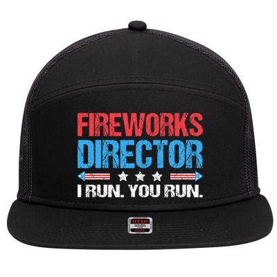 Fireworks Director I Run You Run Funny 4th Of July 7 Panel Mesh Trucker Snapback Hat