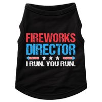Fireworks Director I Run You Run Funny 4th Of July Doggie Tank