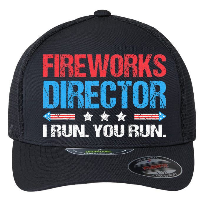 Fireworks Director I Run You Run Funny 4th Of July Flexfit Unipanel Trucker Cap