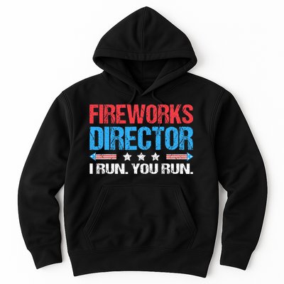 Fireworks Director I Run You Run Funny 4th Of July Hoodie