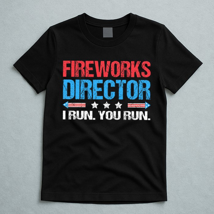 Fireworks Director I Run You Run Funny 4th Of July T-Shirt