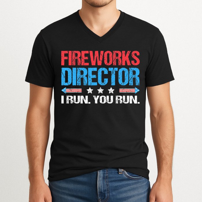 Fireworks Director I Run You Run Funny 4th Of July V-Neck T-Shirt
