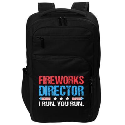 Fireworks Director I Run You Run Funny 4th Of July Impact Tech Backpack