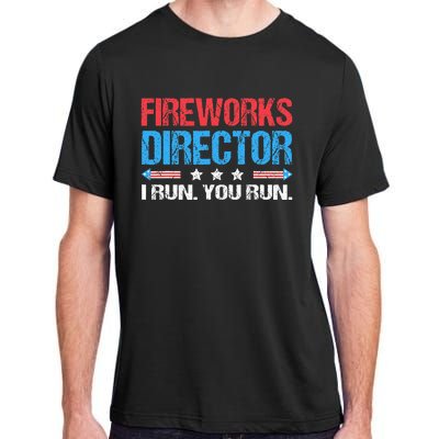 Fireworks Director I Run You Run Funny 4th Of July Adult ChromaSoft Performance T-Shirt