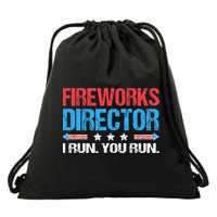 Fireworks Director I Run You Run Funny 4th Of July Drawstring Bag