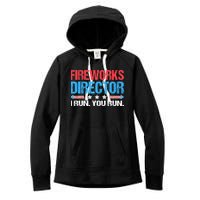 Fireworks Director I Run You Run Funny 4th Of July Women's Fleece Hoodie