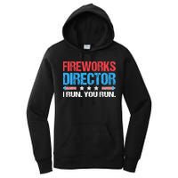 Fireworks Director I Run You Run Funny 4th Of July Women's Pullover Hoodie
