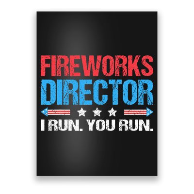 Fireworks Director I Run You Run Funny 4th Of July Poster