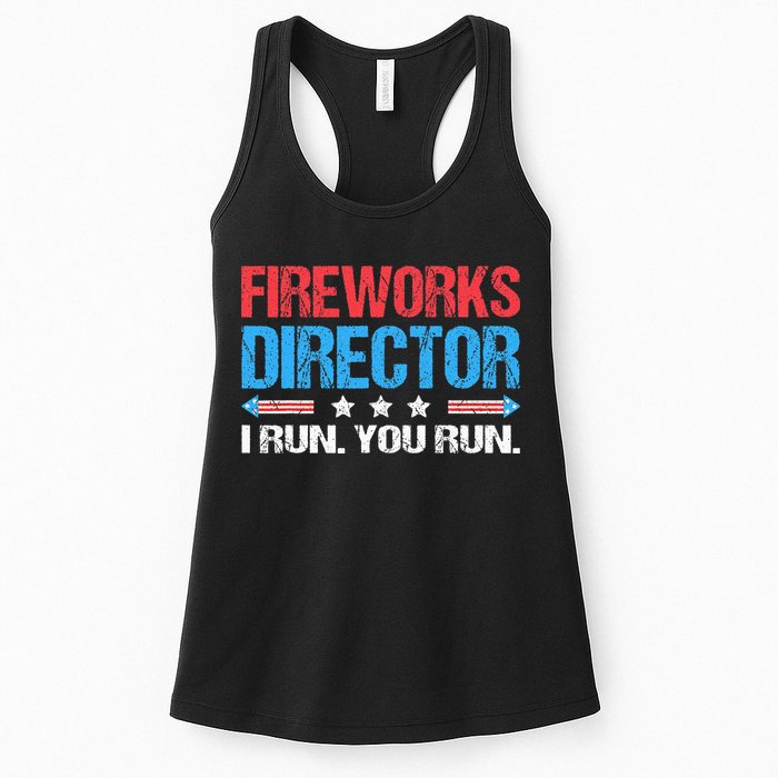 Fireworks Director I Run You Run Funny 4th Of July Womens Tank Top