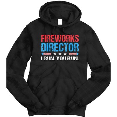 Fireworks Director I Run You Run Funny 4th Of July Tie Dye Hoodie