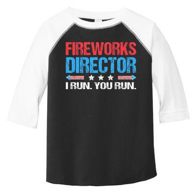 Fireworks Director I Run You Run Funny 4th Of July Toddler Fine Jersey T-Shirt