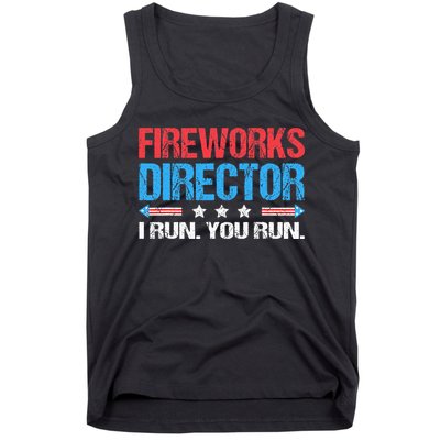 Fireworks Director I Run You Run Funny 4th Of July Tank Top
