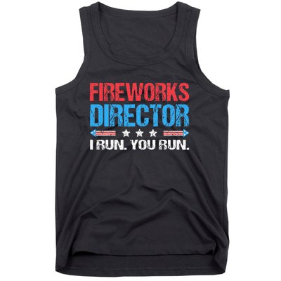 Fireworks Director I Run You Run Funny 4th Of July Tank Top