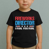 Fireworks Director I Run You Run Funny 4th Of July Toddler T-Shirt