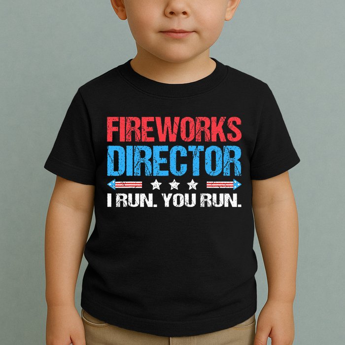 Fireworks Director I Run You Run Funny 4th Of July Toddler T-Shirt