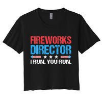Fireworks Director I Run You Run Funny 4th Of July Crop Top