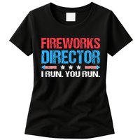 Fireworks Director I Run You Run Funny 4th Of July Womens T-Shirt