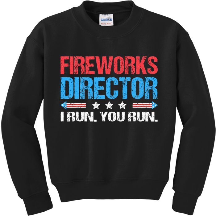 Fireworks Director I Run You Run Funny 4th Of July Kids Sweatshirt