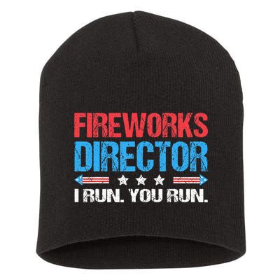 Fireworks Director I Run You Run Funny 4th Of July Short Acrylic Beanie