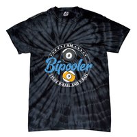 Father's Day I'm Bipooler Pi Player 8 Bal And 9 Ball Gift For Dad Tie-Dye T-Shirt