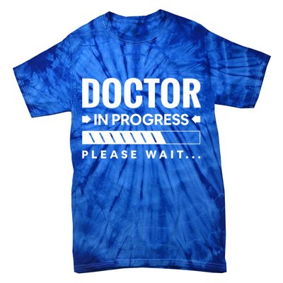 Funny Doctor In Progress Medical Students Funny Gift Tie-Dye T-Shirt