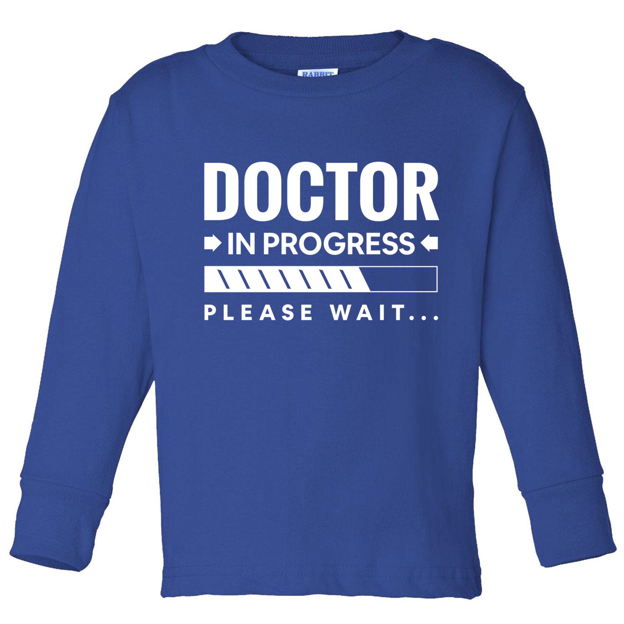 Funny Doctor In Progress Medical Students Funny Gift Toddler Long Sleeve Shirt
