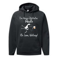 Forgetful Dory I’m Never Drinking Again Oh Look Whiskey Performance Fleece Hoodie