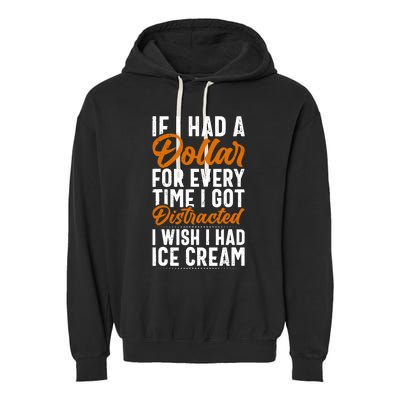 Funny Distracted, If I Had A Dollar, Funny Saying Garment-Dyed Fleece Hoodie