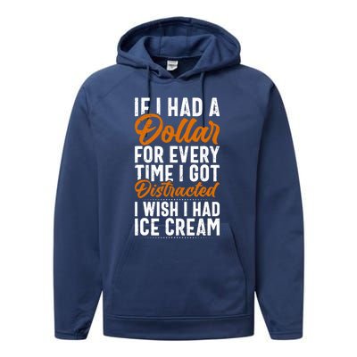 Funny Distracted, If I Had A Dollar, Funny Saying Performance Fleece Hoodie