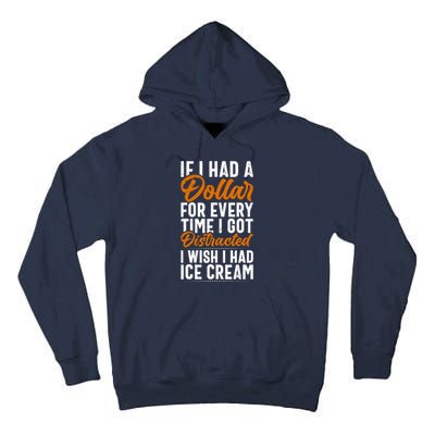 Funny Distracted, If I Had A Dollar, Funny Saying Tall Hoodie