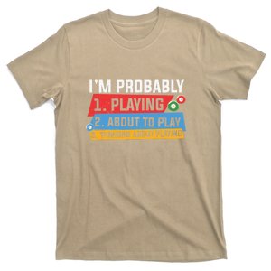 Father's Day I'm Probably Playing About To Play Billiards Gift For Dad T-Shirt