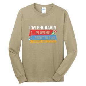 Father's Day I'm Probably Playing About To Play Billiards Gift For Dad Tall Long Sleeve T-Shirt