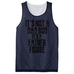 Fathers Day Its Not A Dad Bod Its A Father Figure Gift Mesh Reversible Basketball Jersey Tank