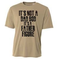 Fathers Day Its Not A Dad Bod Its A Father Figure Gift Cooling Performance Crew T-Shirt