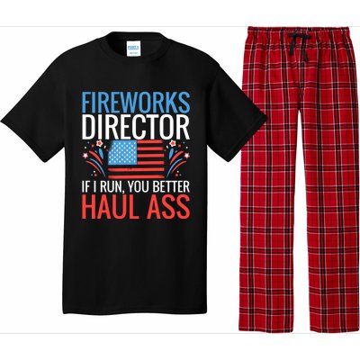 Fireworks Director If I Run You Better Haul Ass 4th Of July Gift Pajama Set