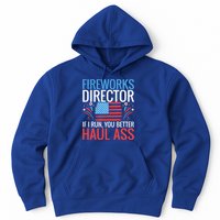 Fireworks Director If I Run You Better Haul Ass 4th Of July Gift Hoodie