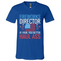 Fireworks Director If I Run You Better Haul Ass 4th Of July Gift V-Neck T-Shirt