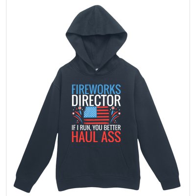 Fireworks Director If I Run You Better Haul Ass 4th Of July Gift Urban Pullover Hoodie