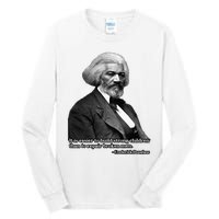 Frederick Douglass Inspirational Quote Black History Month Tall Long Sleeve T-Shirt