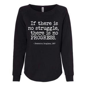 Frederick Douglass Inspirational Quote Cool Gift Black History Month Gift Womens California Wash Sweatshirt