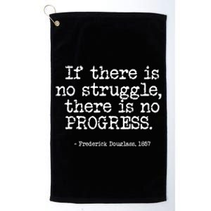 Frederick Douglass Inspirational Quote Cool Gift Black History Month Gift Platinum Collection Golf Towel