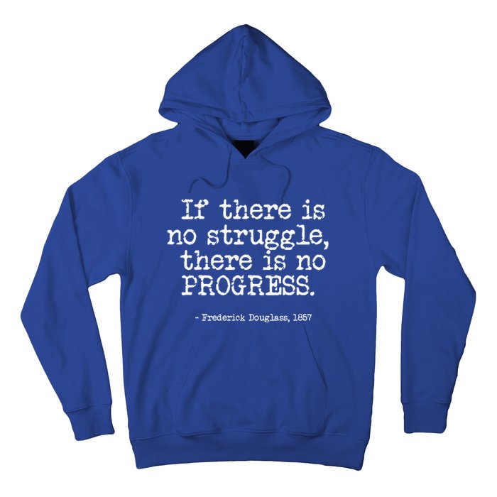 Frederick Douglass Inspirational Quote Cool Gift Black History Month Gift Hoodie