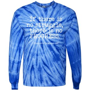 Frederick Douglass Inspirational Quote Cool Gift Black History Month Gift Tie-Dye Long Sleeve Shirt