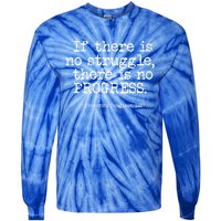 Frederick Douglass Inspirational Quote Cool Gift Black History Month Gift Tie-Dye Long Sleeve Shirt