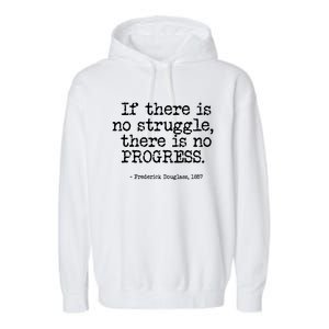 Frederick Douglass Inspirational Quote Cool Gift Black History Month Gift Garment-Dyed Fleece Hoodie