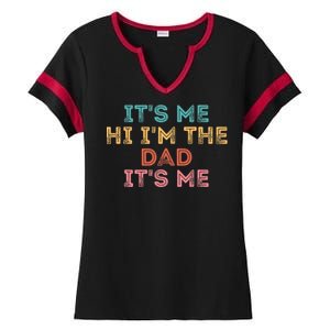 Fathers Day Its Me Hi I'm The Dad Its Me Ladies Halftime Notch Neck Tee