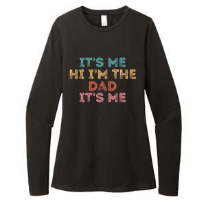 Fathers Day Its Me Hi I'm The Dad Its Me Womens CVC Long Sleeve Shirt