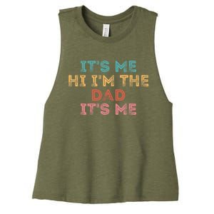 Fathers Day Its Me Hi I'm The Dad Its Me Women's Racerback Cropped Tank