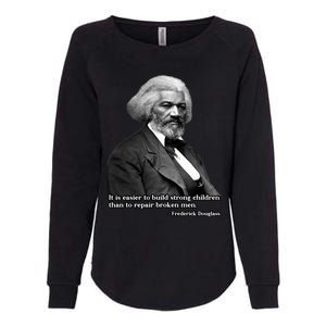 Frederick Douglass Inspirational Quote Black History Month Funny Gift Womens California Wash Sweatshirt