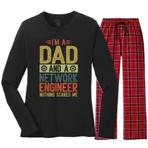 Fathers Day IM Dad And Network Engineer Nothing Scares Me Women's Long Sleeve Flannel Pajama Set 